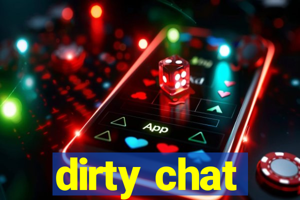 dirty chat